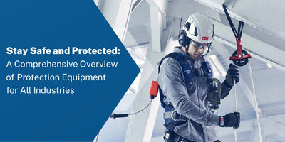 Stay Safe and Protected: A Comprehensive Overview of Protection Equipment for All Industries