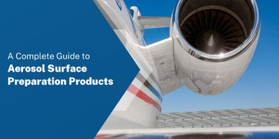 A Complete Guide to Aerosol Surface Preparation Products