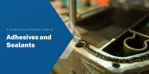 A Guide to the Different Types of Adhesives and Sealants