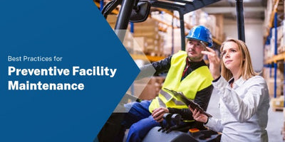 Best Practices for Preventive Facility Maintenance: A Comprehensive Guide by eGrimesDirect