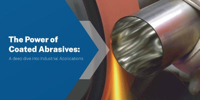 The Power of Coated Abrasives: A deep dive into Industrial Applications