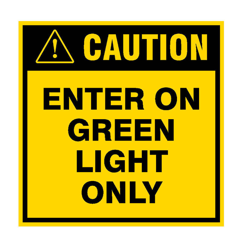 Ideal Whs Innovations 60-5432 - Traffic Lite Safety Sign 12 InchX 12 Inch-English-Inside - eGrimesDirect